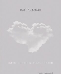 Kærlighed Og Kulturskyer - Danial Khalil - Bog