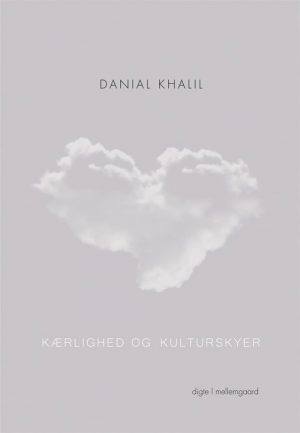 Kærlighed Og Kulturskyer - Danial Khalil - Bog