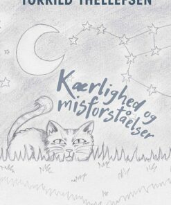 Kærlighed Og Misforståelser - Torkild Thellefsen - Bog