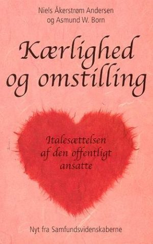 Kærlighed Og Omstilling - Niels åkerstrøm Andersen - Bog