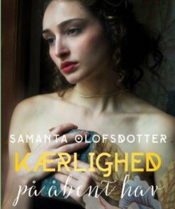 Kærlighed På åbent Hav - Samanta Olofsdotter - Bog