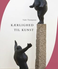 Kærlighed Til Kunst - Niels Thomassen - Bog