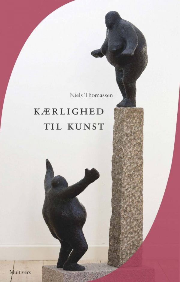 Kærlighed Til Kunst - Niels Thomassen - Bog