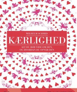 Kærlighed - alt du bør vide om den, og hvordan du opnår den (Lydbog)