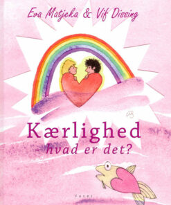 Kærlighed - hvad er det?