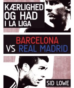 Kærlighed og had i la Liga (E-bog)