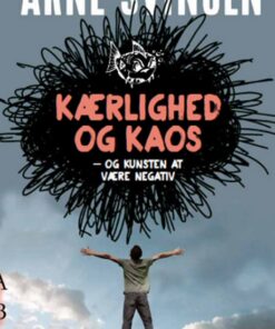 Kærlighed og kaos - og kunsten at være negativ (Bog)