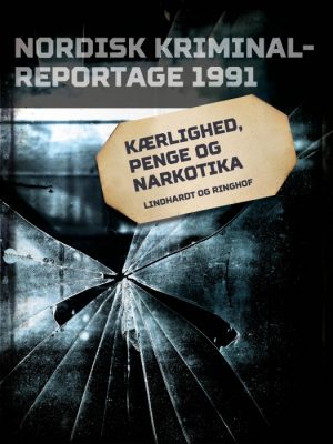 Kærlighed, penge og narkotika (E-bog)