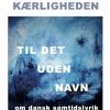 Kærligheden Til Det Uden Navn - René Rasmussen - Bog