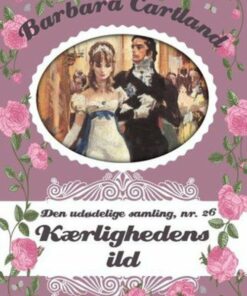 Kærlighedens Ild - Barbara Cartland - Bog