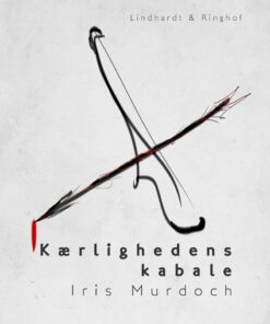 Kærlighedens Kabale - Iris Murdoch - Bog