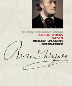 Kærlighedens Væsen - Thomas Teilmann Damm - Bog