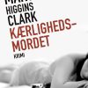 Kærlighedsmordet - Mary Higgins Clark - Bog