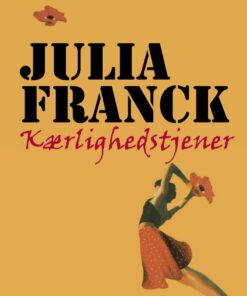 Kærlighedstjener - Julia Franck - Bog