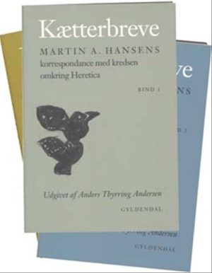 Kætterbreve 1-3 - Martin A. Hansen - Bog