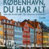 København, du har alt: 1000 års byhistorie - fra Absalon til Gasolin (Bog)