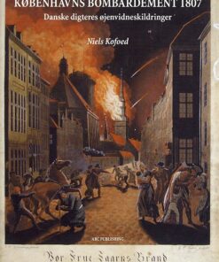 Københavns Bombardement 1807 - Niels Kofoed - Bog