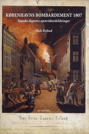 Københavns Bombardement 1807 - Niels Kofoed - Bog