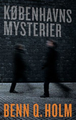 Københavns Mysterier - Benn Q. Holm - Bog