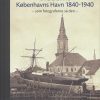 Københavns havn 1840-1940 (Bog)
