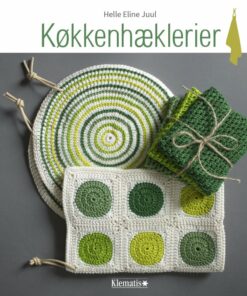 Køkkenhæklerier - Helle Eline Juul - Bog