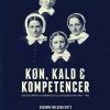 Køn, Kald Og Kompetencer - Susanne Malchau Dietz - Bog