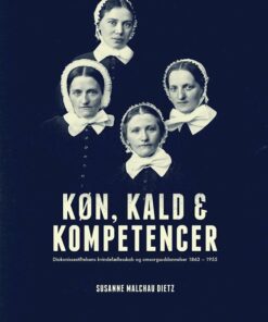 Køn, Kald Og Kompetencer - Susanne Malchau Dietz - Bog