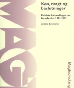 Køn, Magt Og Beslutninger - Anette Borchorst - Bog