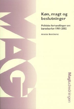 Køn, Magt Og Beslutninger - Anette Borchorst - Bog