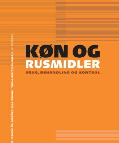 Køn Og Rusmidler - Jeanett Bjønness & Thomas Friis Søgård - Bog