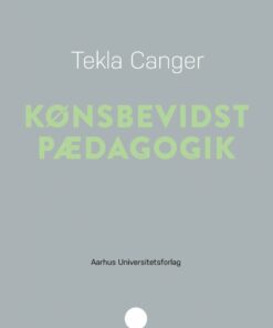 Kønsbevidst Pædagogik - Tekla Canger - Bog