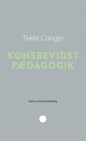 Kønsbevidst Pædagogik - Tekla Canger - Bog