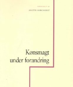 Kønsmagt Under Forandring - Anette Borchorst - Bog