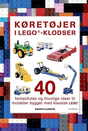 Køretøjer I Lego®-klodser - Warren Elsmore - Bog