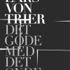 LARS VON TRIER - DET GODE MED DET ONDE (Bog)