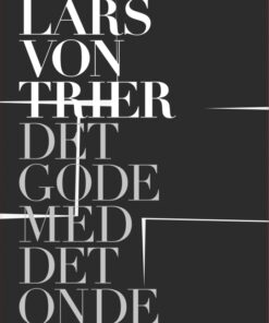 LARS VON TRIER - DET GODE MED DET ONDE (Bog)