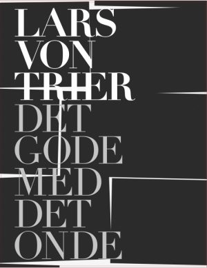 LARS VON TRIER - DET GODE MED DET ONDE (Bog)