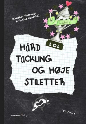 LOL 3 - Hård tackling og høje stiletter (E-bog)