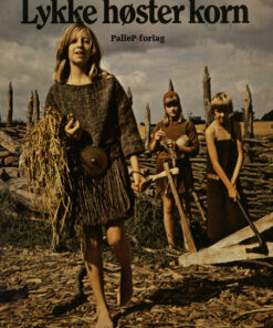 LYKKE HØSTER KORN - bronzealder (E-bog)