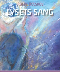 LYSETS SANG - At synge med Engle (E-bog)