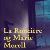 La RonciÃ¨re og Marie Morell (E-bog)