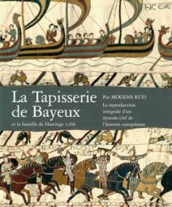 La tapisserie de Bayeux et la bataille de Hastings 1066 (Bog)
