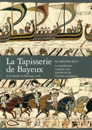 La tapisserie de Bayeux et la bataille de Hastings 1066 (Bog)