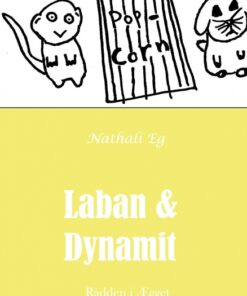 Laban & Dynamit - Rådden i Ægget (Bog)