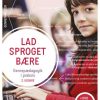 Lad Sproget Bære - 2. Udgave Med - Britt Johansson - Bog