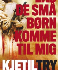 Lad de små børn komme til mig PB (Bog)