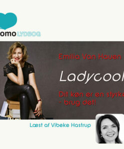 Ladycool - dit køn er din styrke. Brug det (Lydbog)