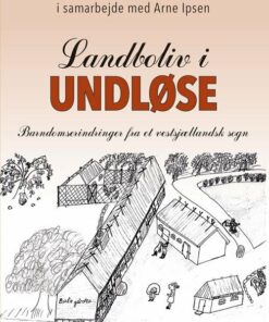 Landboliv I Undløse - Ingrid Oldenburg - Bog