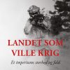 Landet Som Ville Krig - Verner Jørgensen - Bog
