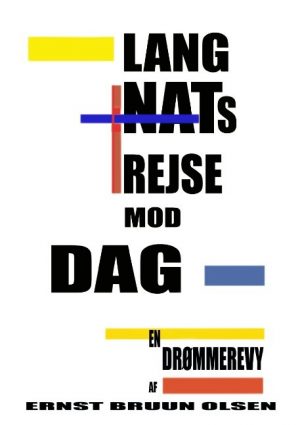 Lang Nats Rejse Mod Dag - Ernst Bruun Olsen - Bog